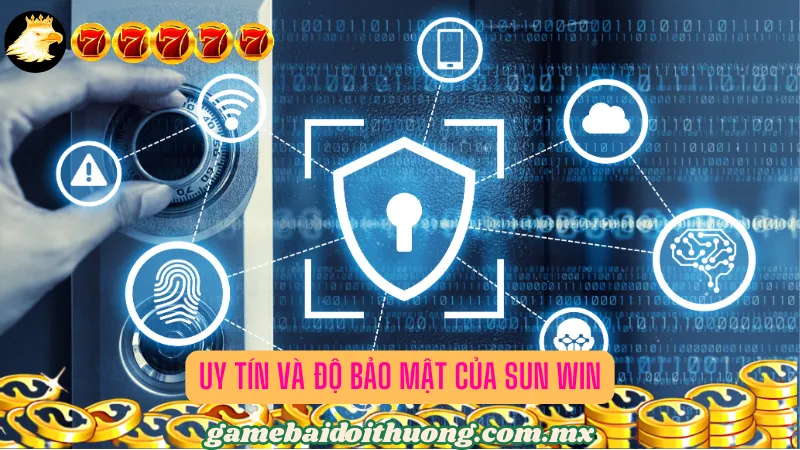Uy tín và độ bảo mật của Sun Win